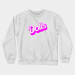 Dolls Crewneck Sweatshirt